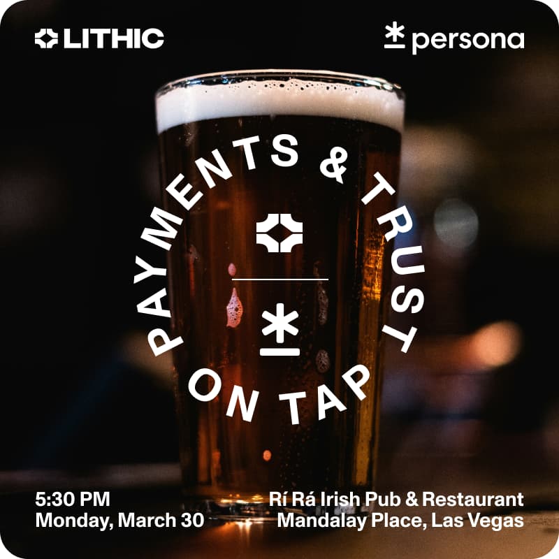 Cover Image for 🍀 Payments & Trust on Tap with Lithic & Persona