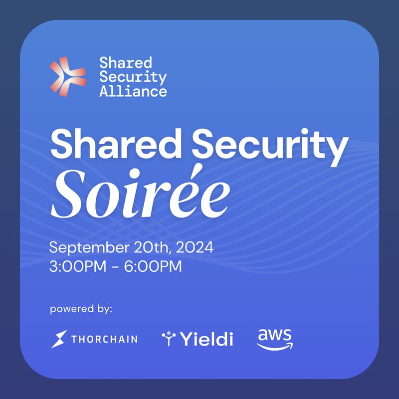 Cover Image for Shared Security Soirée - Powered by: AWS, Shared Security Alliance, Thorchain & Yieldi