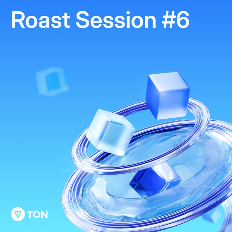 Cover Image for Roasting Session #6 - TON Nest x TON Europe Hub