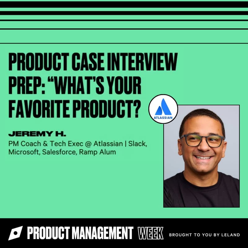 Cover Image for Product Case Interview Prep: “What’s Your Favorite Product?”