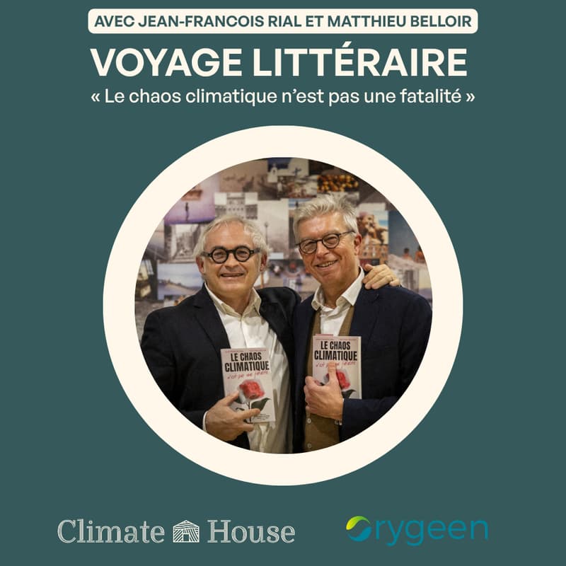 Cover Image for Rencontre Orygeen autour du livre « Le chaos climatique n’est pas une fatalité » avec Jean-Francois Rial et Matthieu Belloir