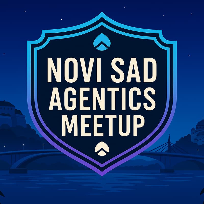 Cover Image for Novi Sad Agentics Foundation Meetup
