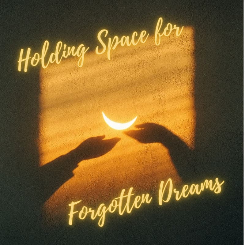 Cover Image for Healing Circles: Holding Space for Forgotten Dreams