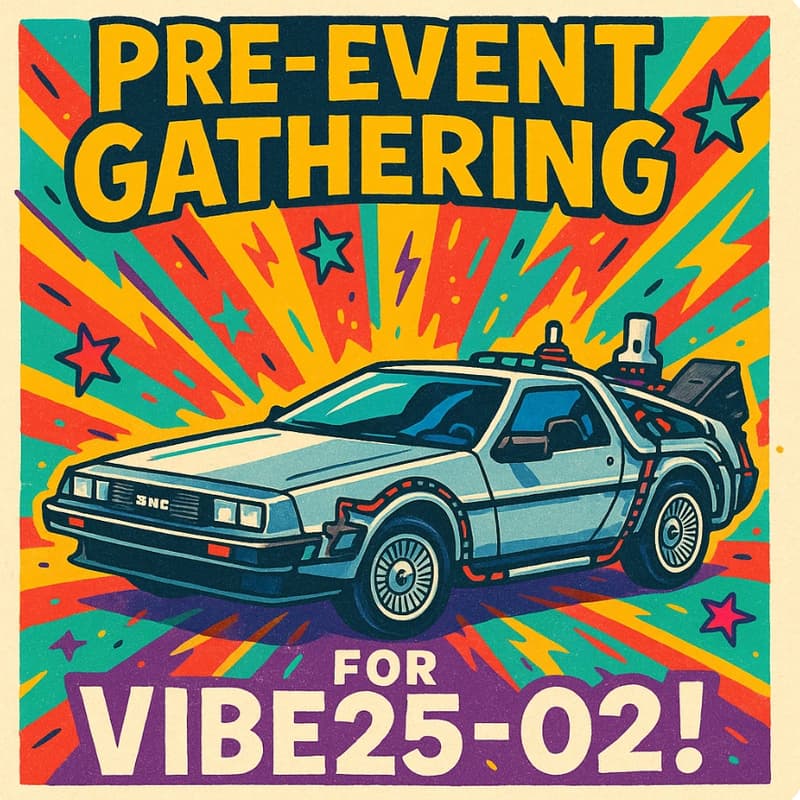 Cover Image for Pre-Event Gathering for VIBE25-02!