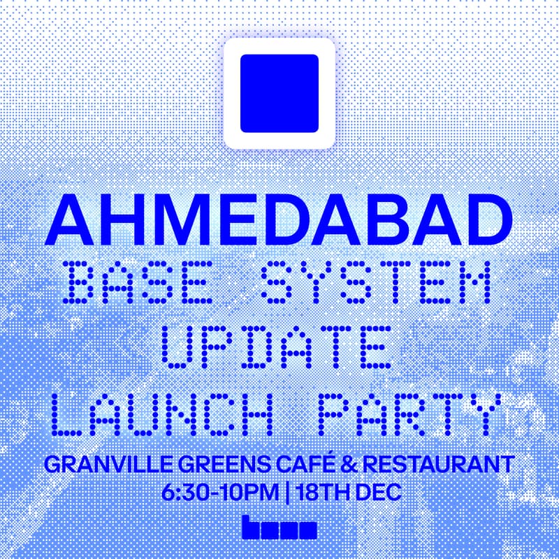 Cover Image for Base System Update: Launch Party Ahmedabad