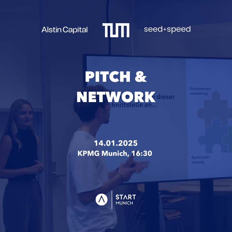 Cover Image for Pitch & Network Vol. 4 - Alstin Capital x KPMG x START Munich x TUM School of Management