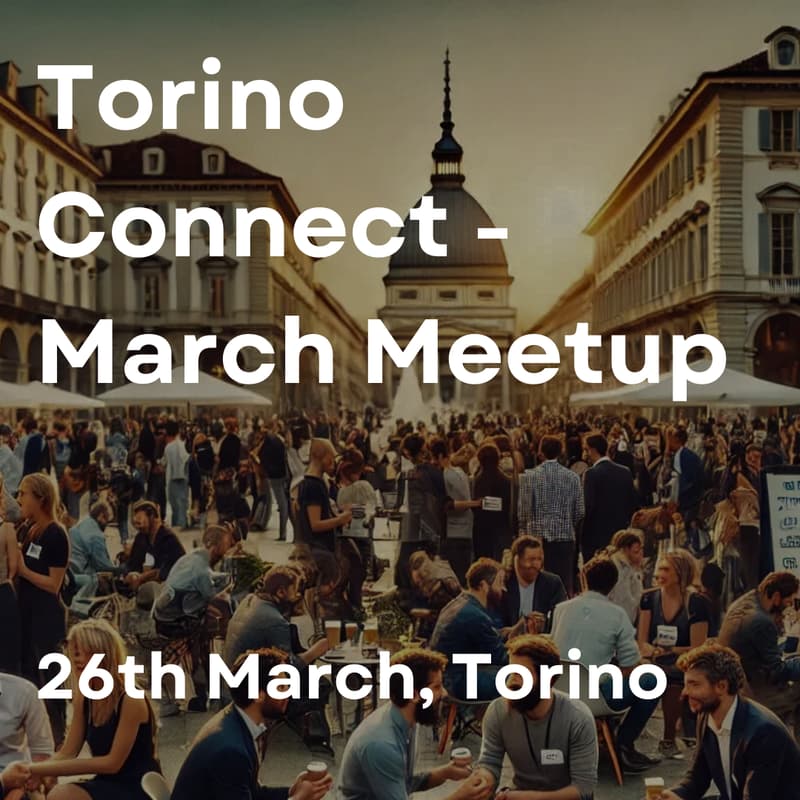 Cover Image for Torino Connect - Monthly Meet Up - March 2025