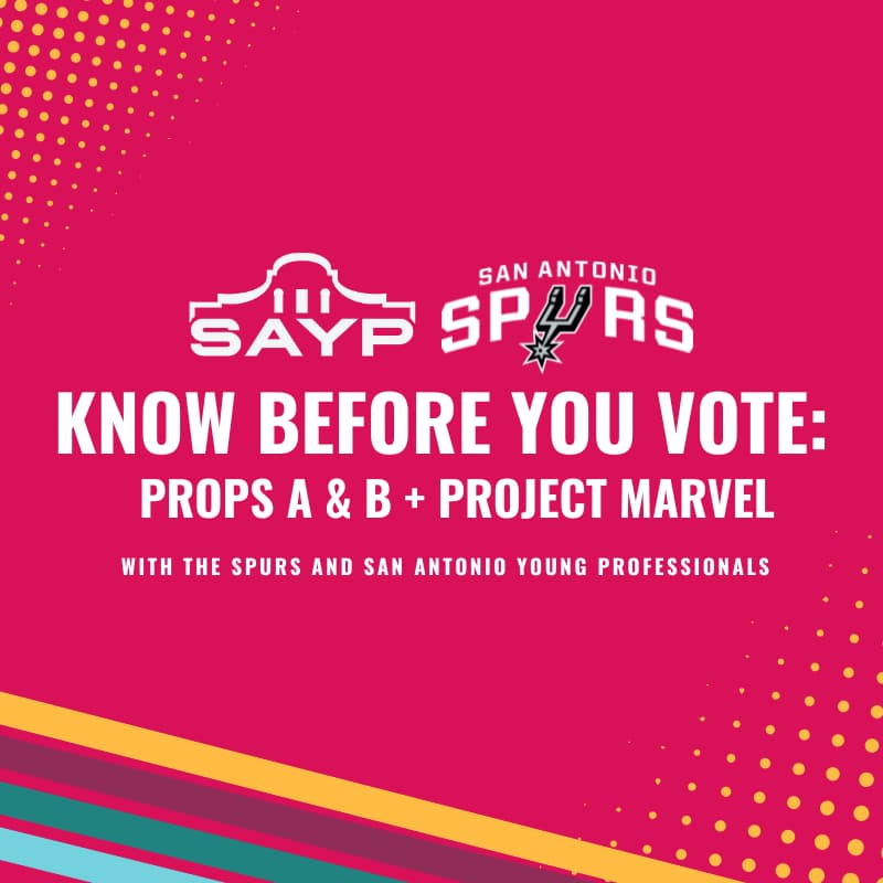 Cover Image for Know Before You Vote: Props A & B with San Antonio Young Professionals and The Spurs