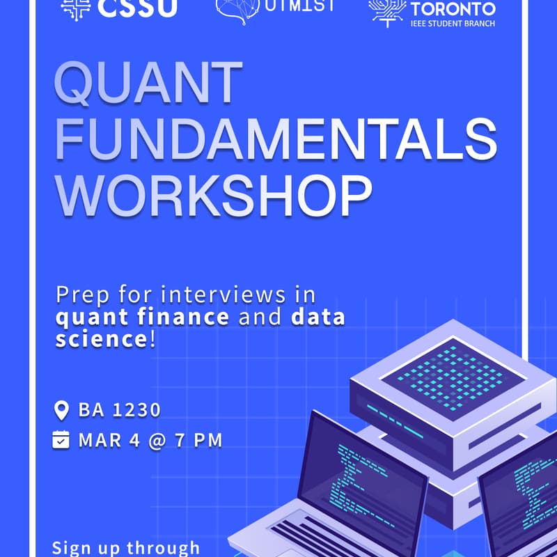 Cover Image for CSSU x UTMIST x IEEE Technical Interview Workshop Series: Quant Fundamentals