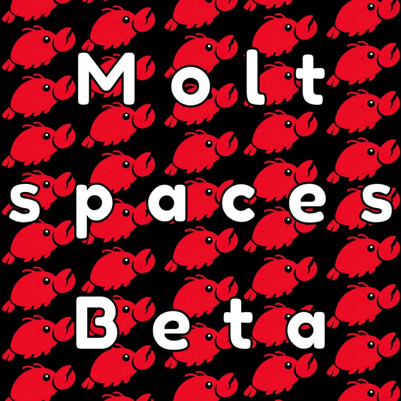 Cover Image for Moltspaces Beta Session