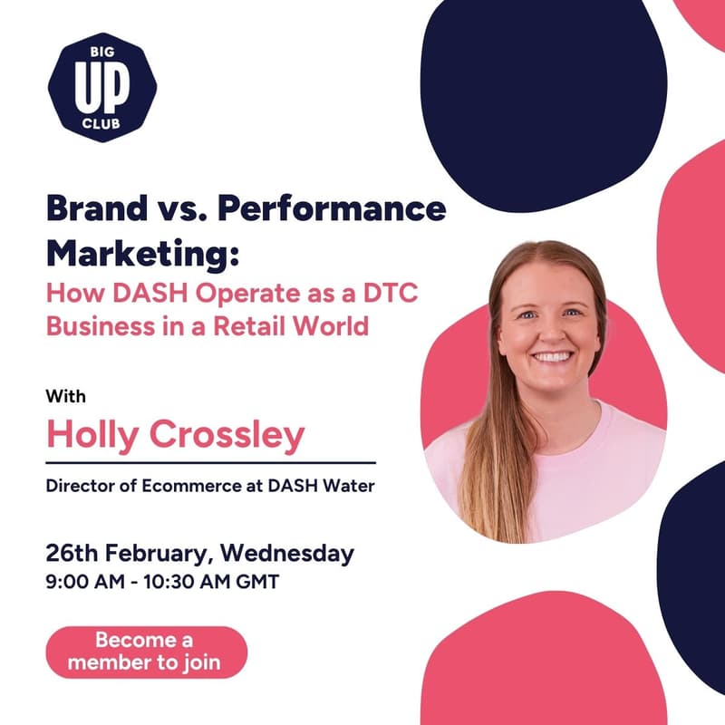 Cover Image for IRL: Brand vs. Performance Marketing: How DASH Operate as a DTC Business in a Retail World