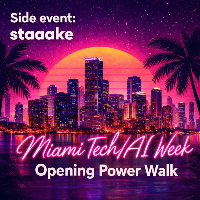 Cover Image for Side Event: staaake Miami Tech/AI Week Opening — Power Walk