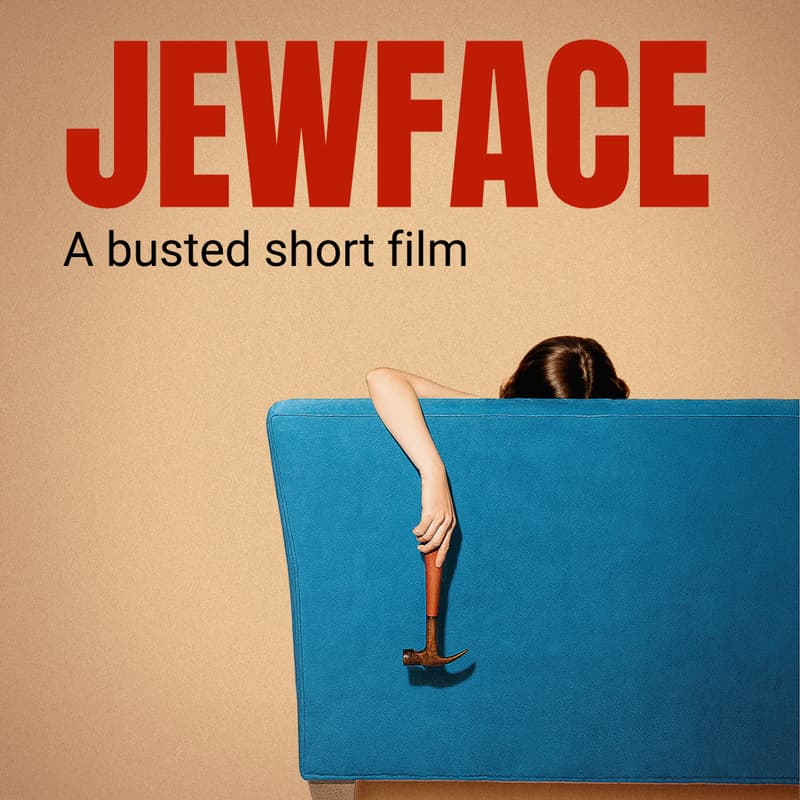 Cover Image for An Intimate Conversation about "JEWFACE" on Screen