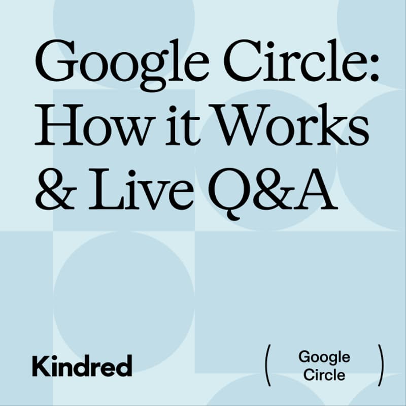 Cover Image for Kindred Google Circle: How it Works + Q&A