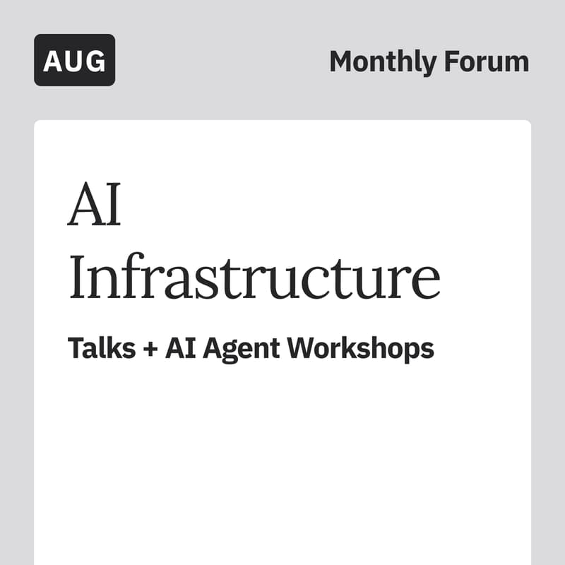 Cover Image for AI Infrastructure: Talks + AI Agent Workshops