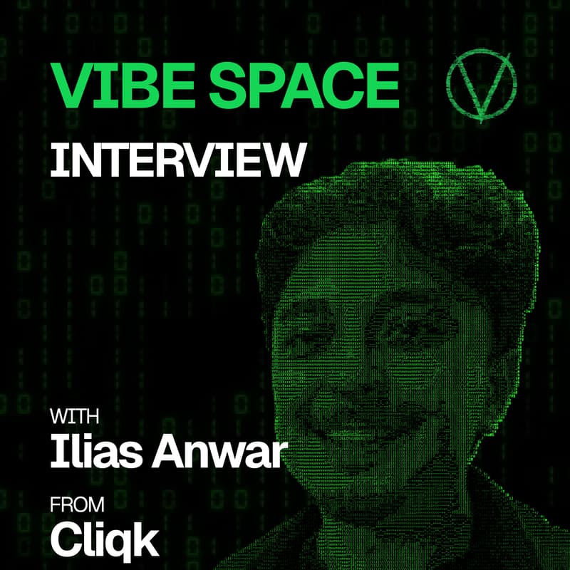Cover Image for Vibe Space Interview with Ilias from Cliqk