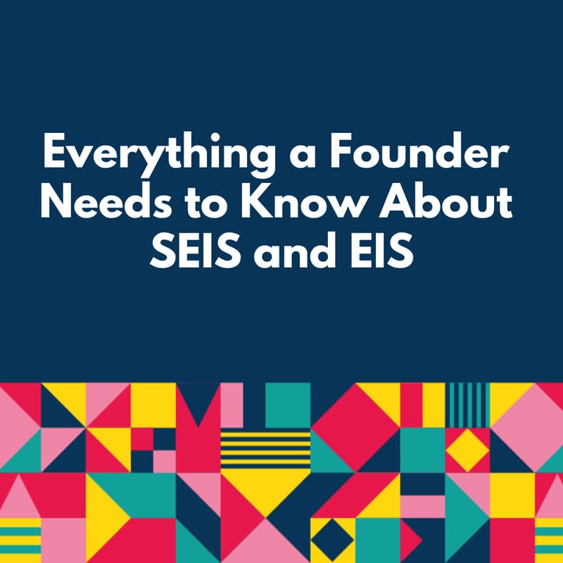 Cover Image for Everything a Founder Needs to Know About SEIS and EIS