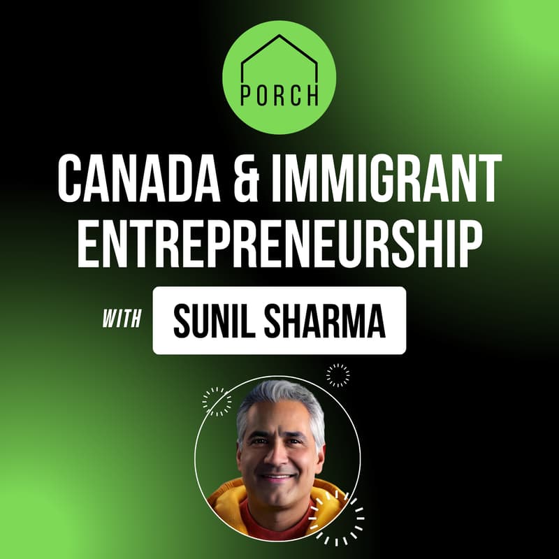 Cover Image for Canada & Immigrant Entrepreneurship w/ Sunil Sharma