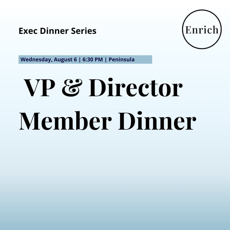 Cover Image for Enrich VP & Director Member Dinner - Peninsula