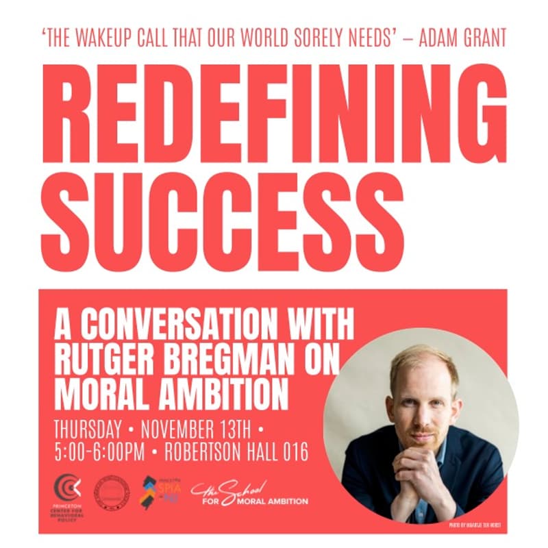 Cover Image for Redefining Success: A Conversation with Rutger Bregman on Moral Ambition @ Princeton