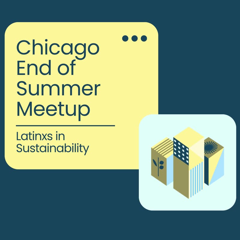 Cover Image for Latinxs in Sustainability – Chicago Meetup