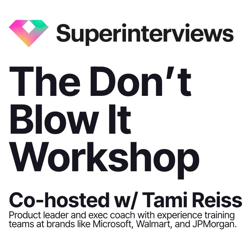 Cover Image for [Free Workshop] You Got the Interview, Don't Blow It -- Co-hosted w/ Tami Reiss