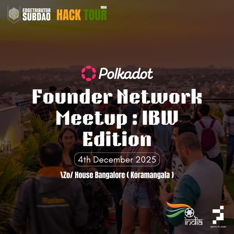 Cover Image for Polkadot Founder Network Meetup : IBW Edition
