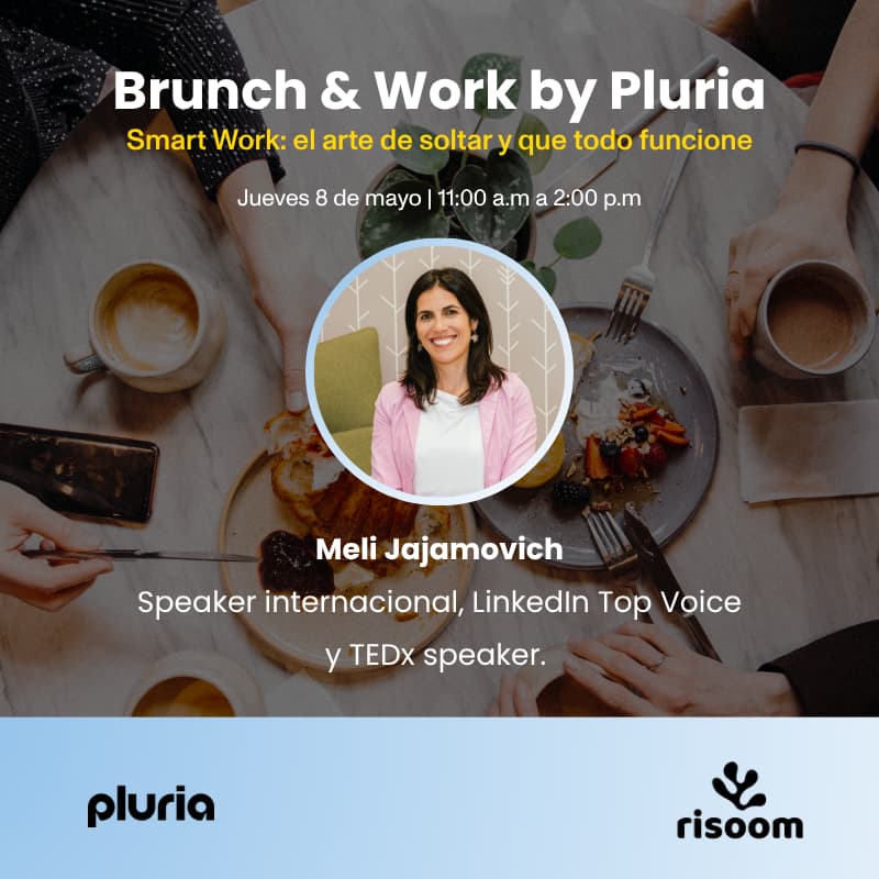 Cover Image for Brunch & Work by Pluria 🇦🇷Smart Work: el arte de soltar y que todo funcione