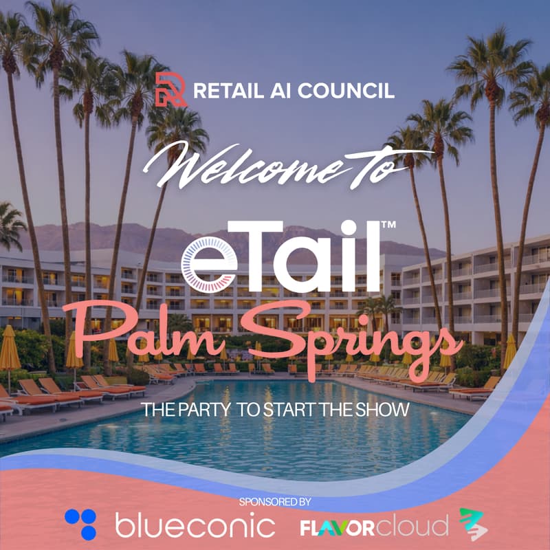 Cover Image for Retail AI Council’s Welcome to eTail Palm Springs