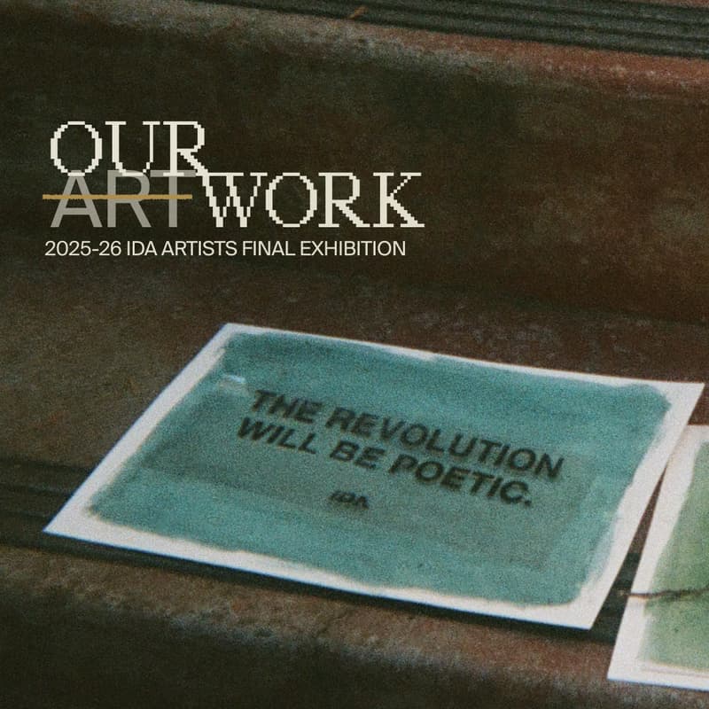 Cover Image for OURWORK: 2026-27 IDA Artist Final Exhibition