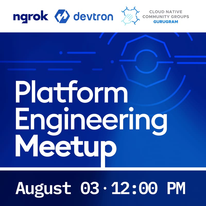 Cover Image for Platform Engineering Meetup w/ ngrok, Devtron & CNCG Gurugram