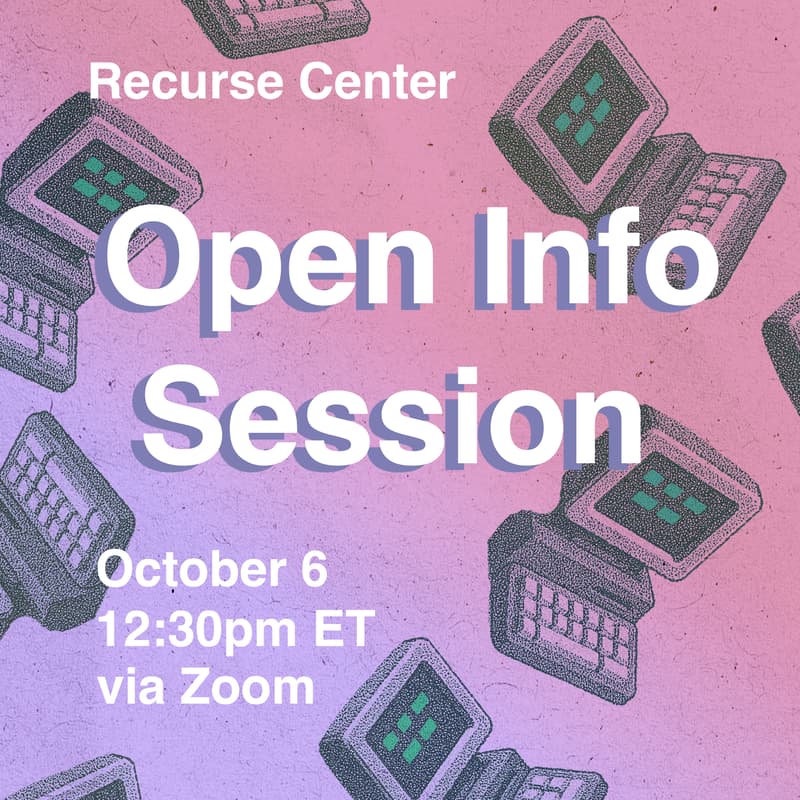 Cover Image for Recurse Center Info Session