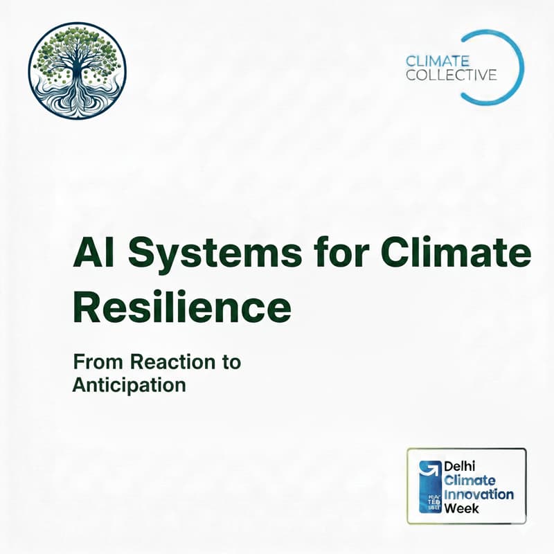 Cover Image for From Reaction to Anticipation: AI Systems for Climate Resilience