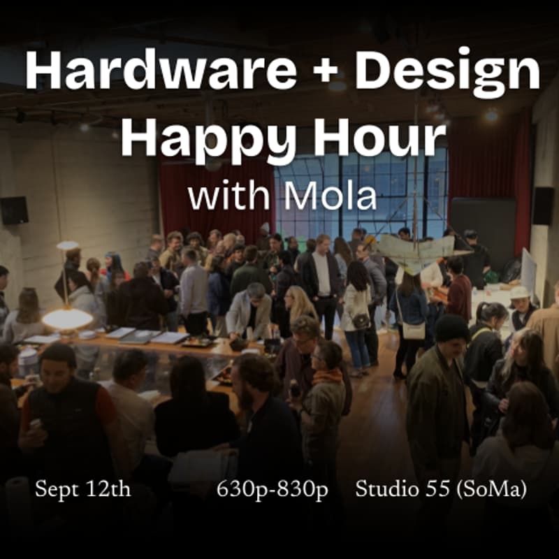 Cover Image for Hardware + Design Happy Hour @ Studio 55 with Mola