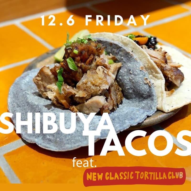 忘年タコス🌮 SHIBUYA TACOS feat. NEW CLASSIC TORTILLA CLUBのカバー画像