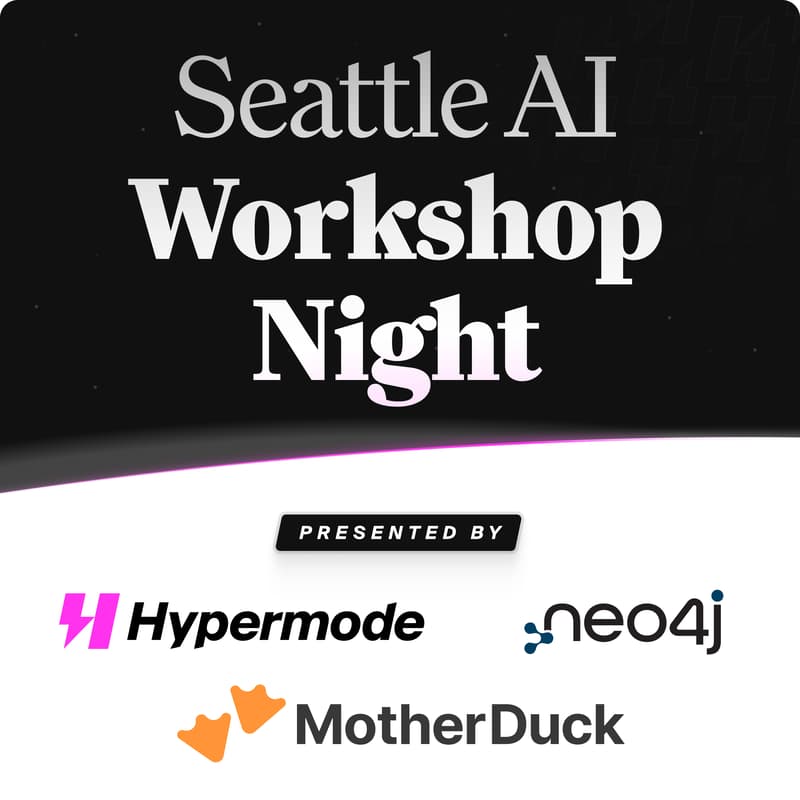 Cover Image for Seattle AI Workshop Night With Neo4j, Hypermode and Motherduck