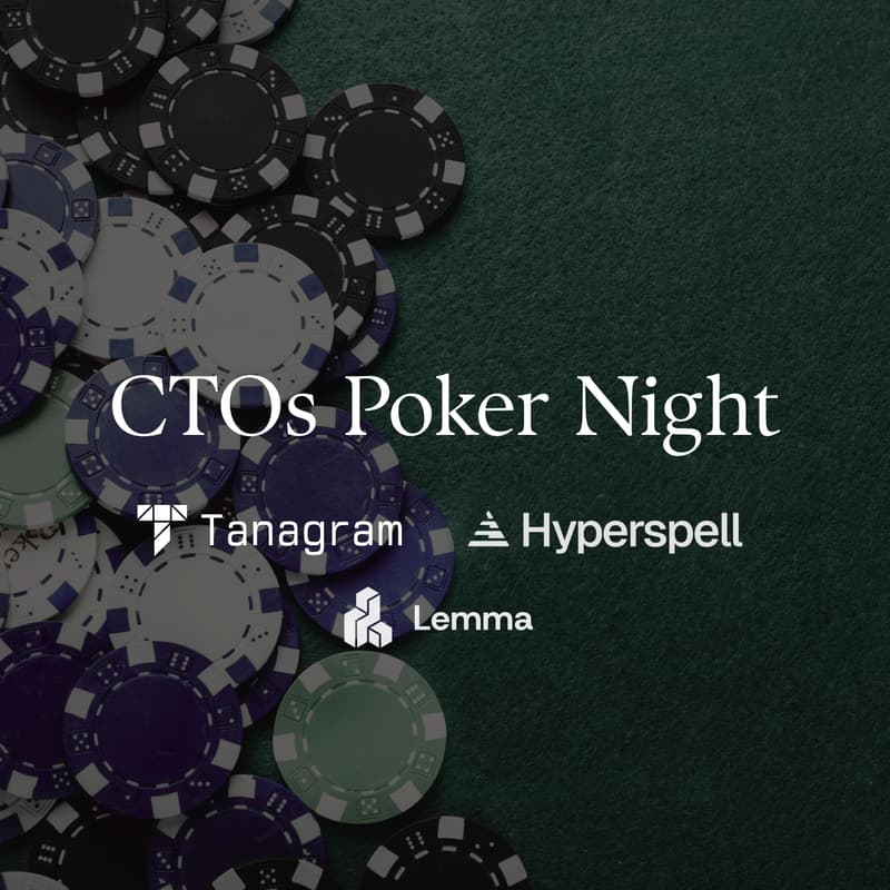 Cover Image for CTOs Poker Night with Tanagram x Hyperspell x Lemma