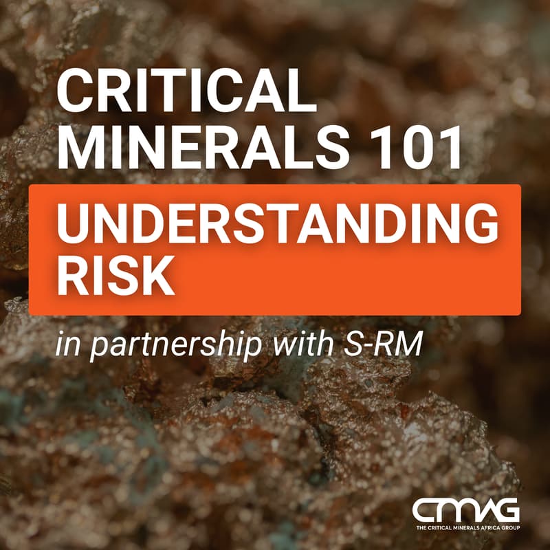 Cover Image for Critical Minerals 101: Understanding Risk in Partnership with S-RM