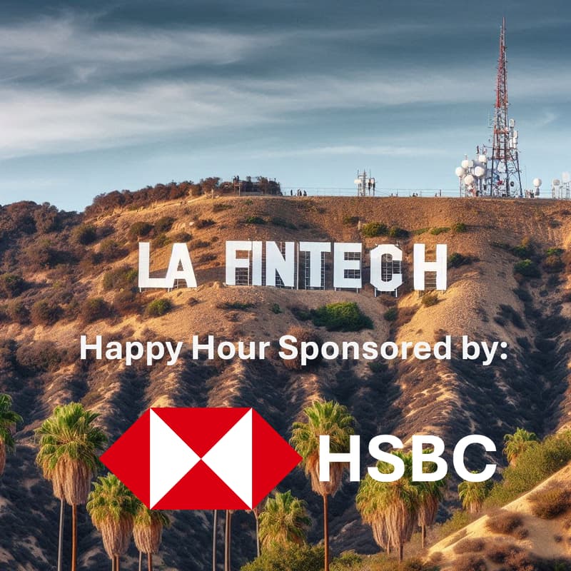 Cover Image for LA Fintech Connect Happy Hour - Sponsored by HSBC
