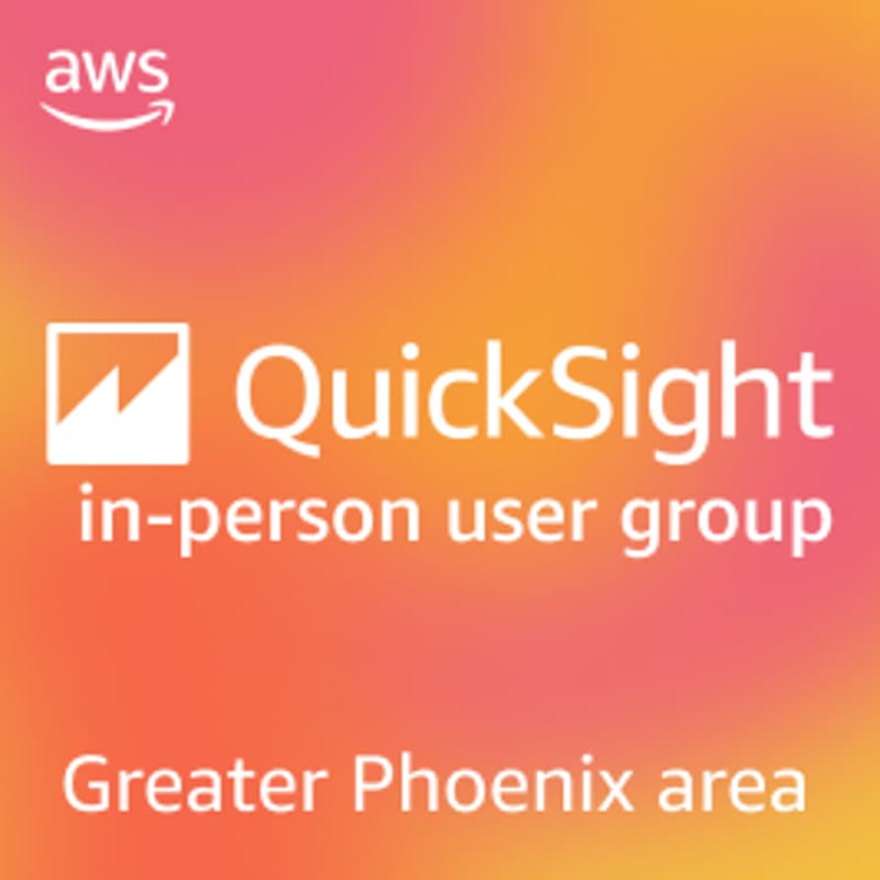 Cover Image for Amazon QuickSight User Group - Phoenix Area