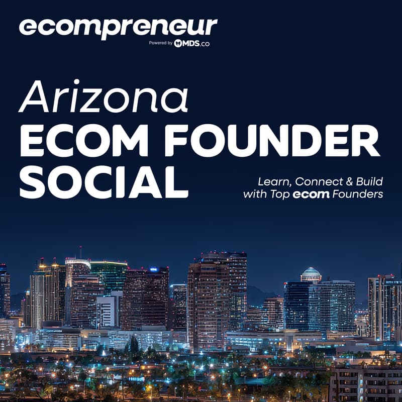 Cover Image for Arizona Ecom Founder Social Feb 2026
