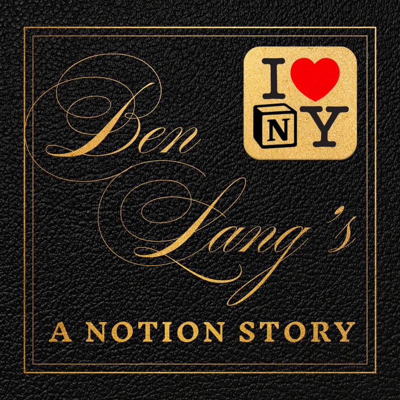 Cover Image for A Notion Story, with Ben Lang