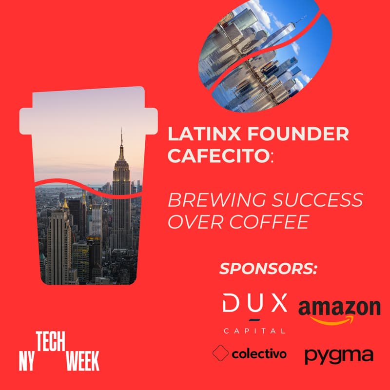 Cover Image for LATINX FOUNDER CAFECITO:BREWING SUCCESS OVER COFFEE NY #TechWeek