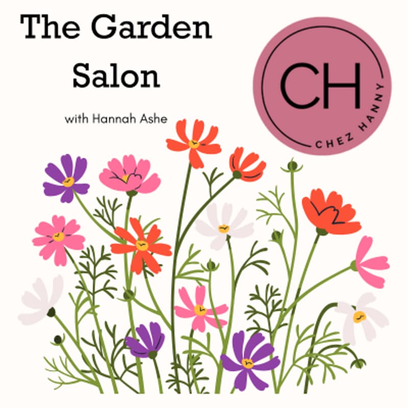 Cover Image for The Garden Salon with Hannah Ashe