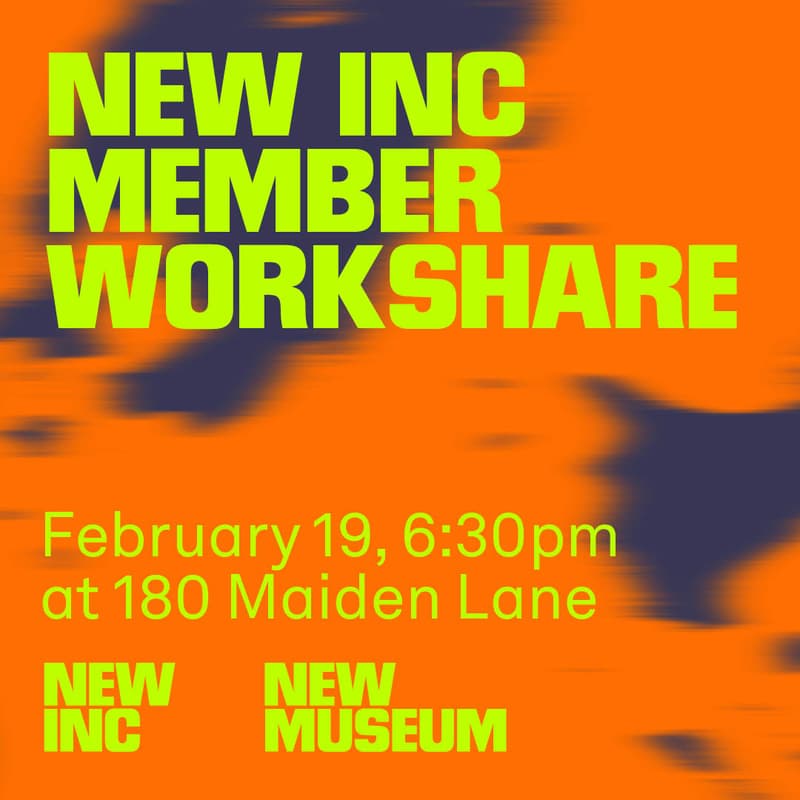 Cover Image for NEW INC Y13 Open Call: Member Workshare