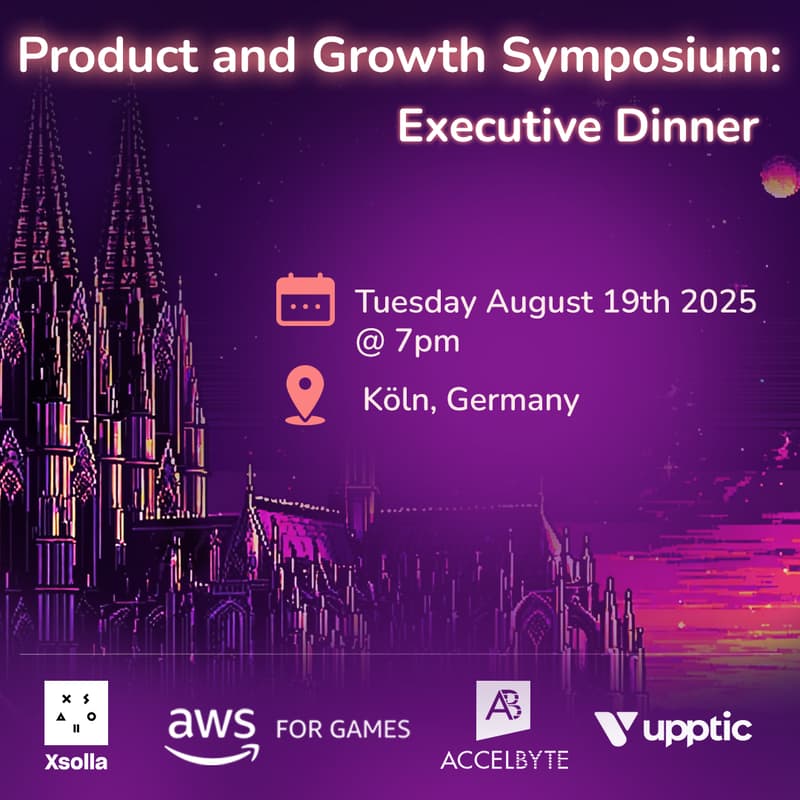 Cover Image for Product and Growth Symposium: Executive Dinner w/ AWS, Xsolla, AccelByte, and Upptic