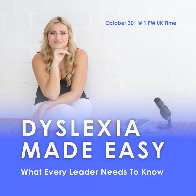 Cover Image for Dyslexia Made Easy: What Every Leader Needs to Know