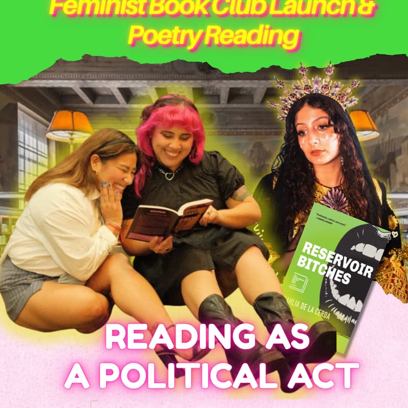 Cover Image for Reading As A Political Act: Feminist Book Club Launch & Poetry Reading