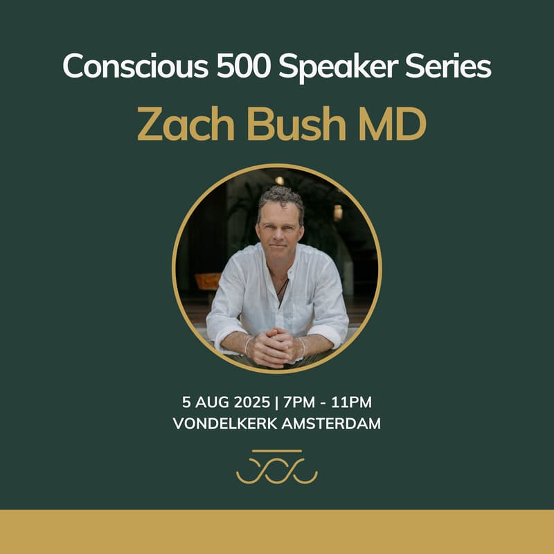 Cover Image for Conscious 500 Speaker Series: Zach Bush MD in Amsterdam