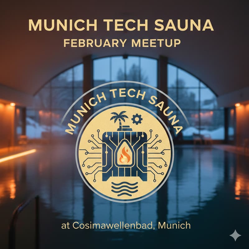 Cover Image for Munich Tech Sauna February Meetup